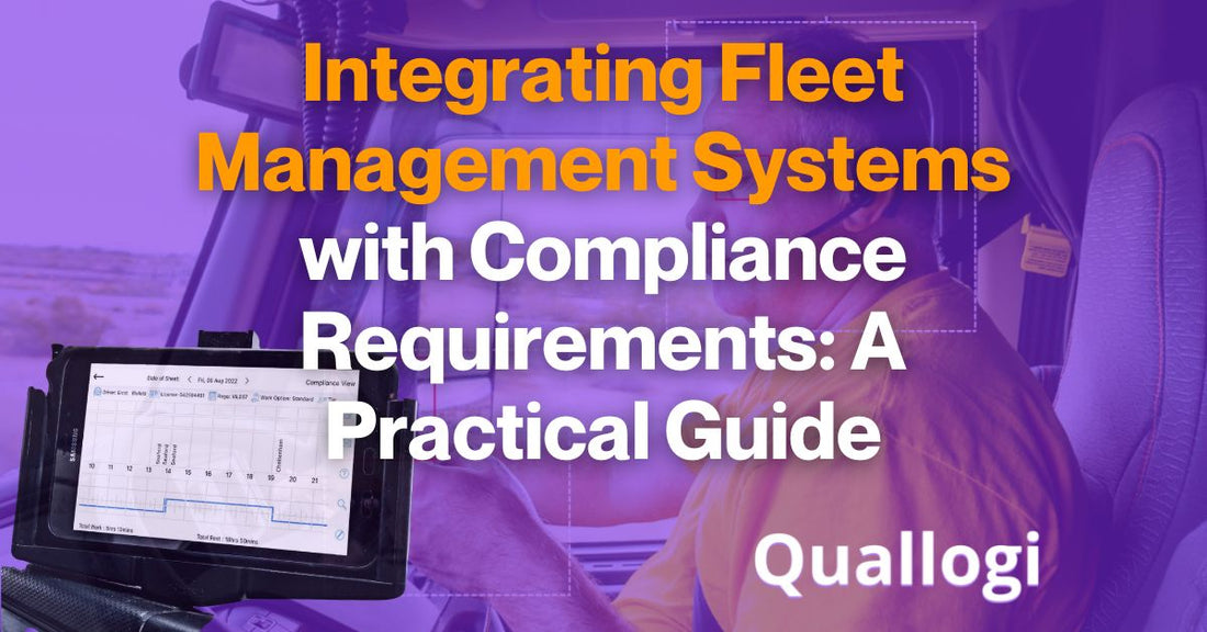 Integrating Fleet Management Systems with Compliance Requirements: A Practical Guide